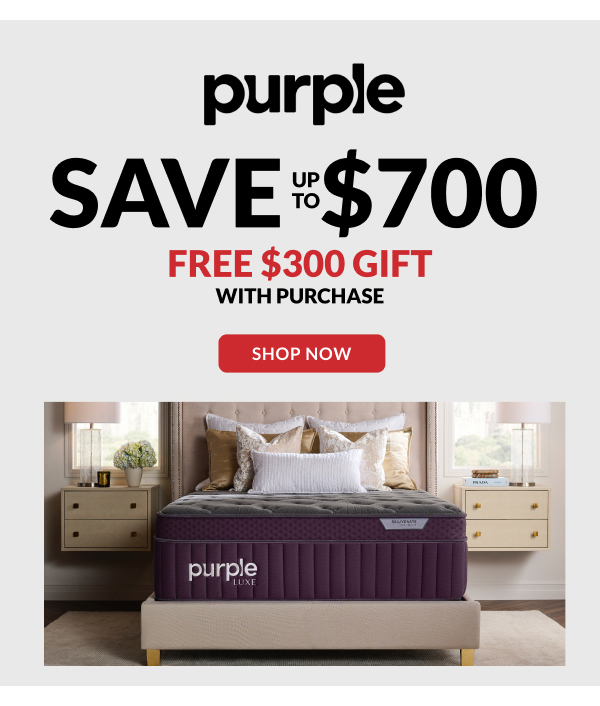 Purple - Save up to $700 | Shop Now