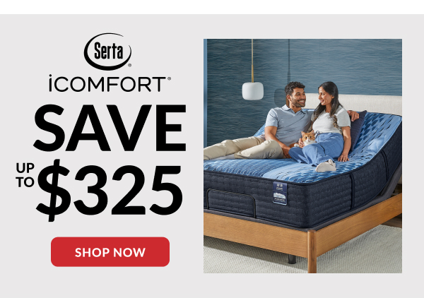 Serta iComfort™ - Save Up To $325 | Shop Now