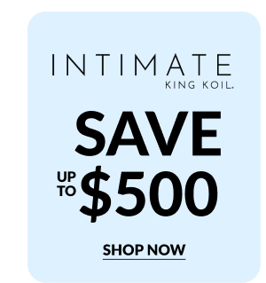 Intimate King Koil. - Save Up To $500 | Shop Now