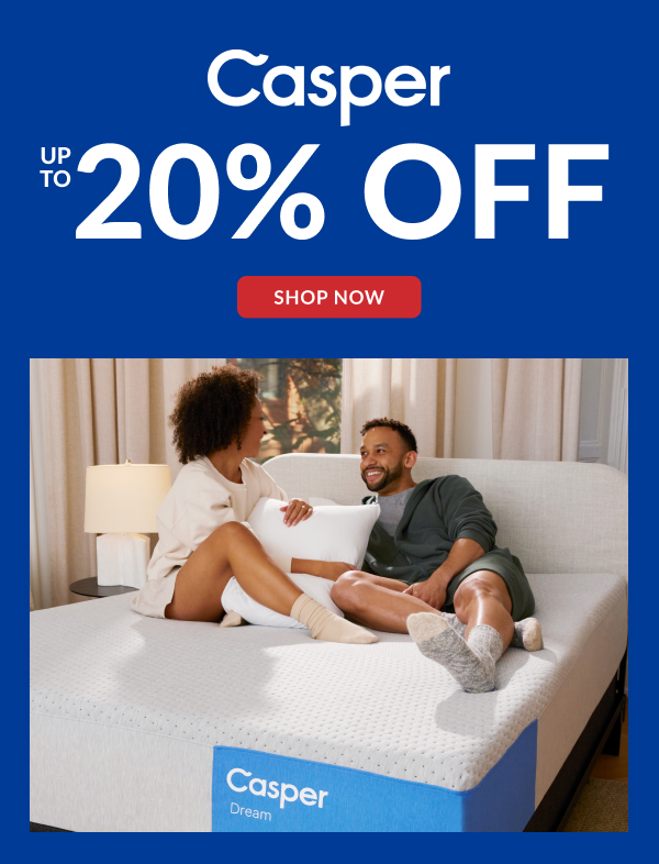 Casper - Up To 20% Off | Shop Now