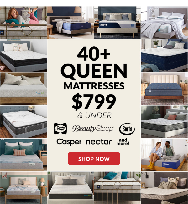40+ Queen Mattresses $799 & Under | Shop Now