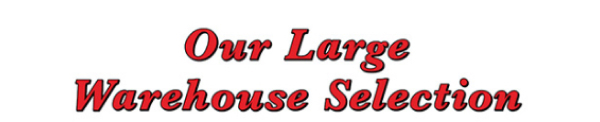 Our Large Warehouse Selection