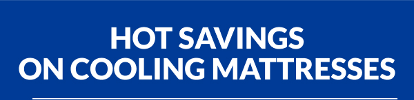 Hot Savings On Cooling Mattresses