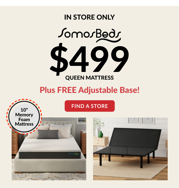 In Store Only | SomosBeds $499 | Find A Store