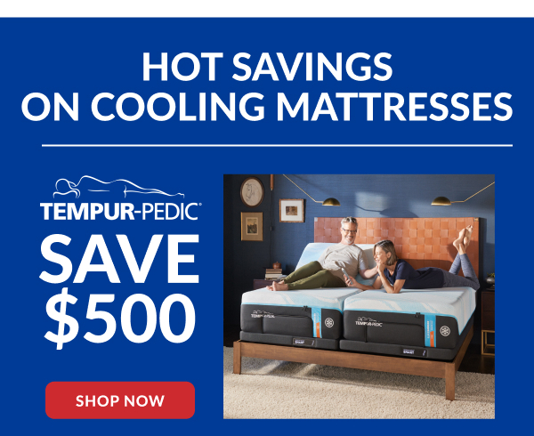 Tempur-Pedic | Save $500 | Shop Now