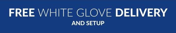 Free White Glove Delivery And Set Up