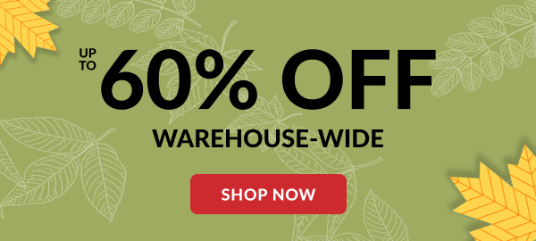 Up To 60% Off  | Warehouse-Wide | Shop Now