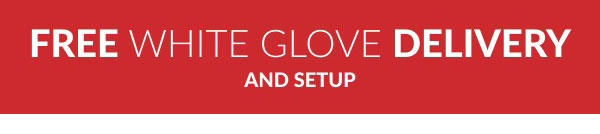 Free White Glove Delivery And SetUp