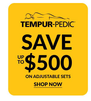 Tempur-Pedic | Save Up To $500 On Adjustable Sets | Shop Now