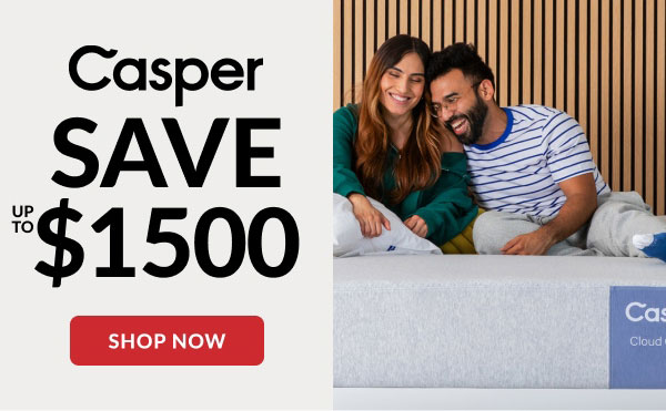 Casper | Save Up To $1500 | Shop Now