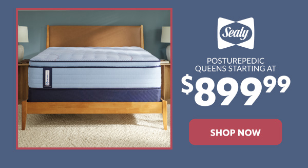 Sealy Posturepedic queens starting at just $899