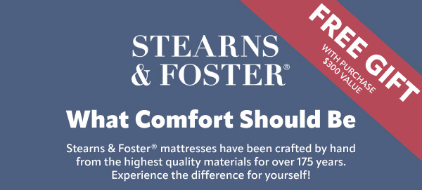 Stearns and Foster, what comfort should be