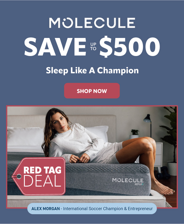 Molecule save up to $500