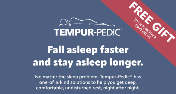 Tempur Pedic fall asleep faster and stay asleep longer