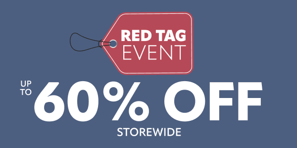Red tag event, up to 60% off storewide