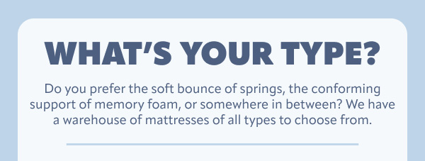 What's your type?