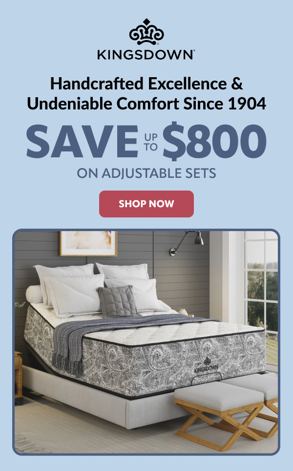 Kingsdown save up to $800 on handcrafted excellence