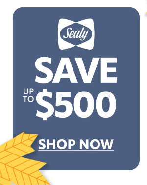 Sealy save up to $500