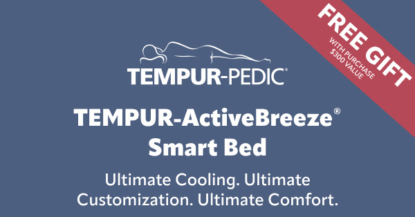 Tempur Pedic Active Breeze, ultimate cooling, ultimate customization, ultimate comfort
