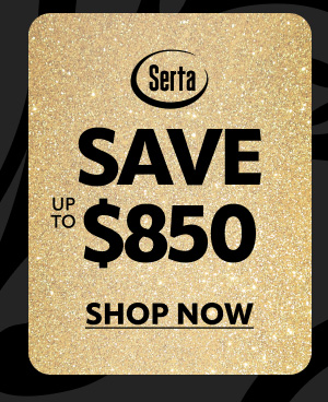 Serta save up to $850