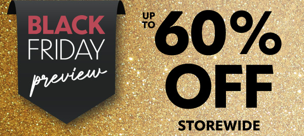 Black Friday Preview save up to 60%