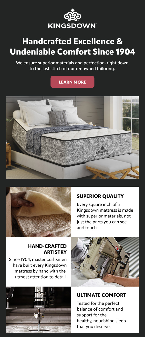 Kingsdown handcrafted excellence since 1904