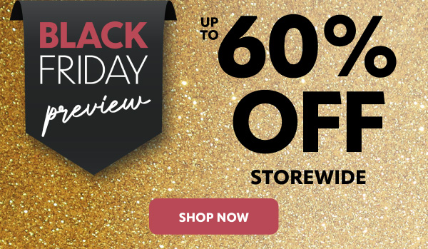 Black Friday preview save up to 60%
