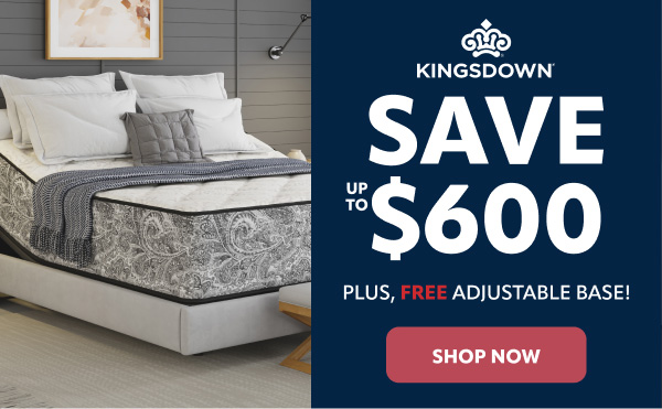 Kingsdown save up to $600