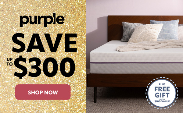 Purple save up to $300