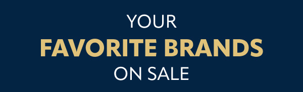 Your favorite brands on sale