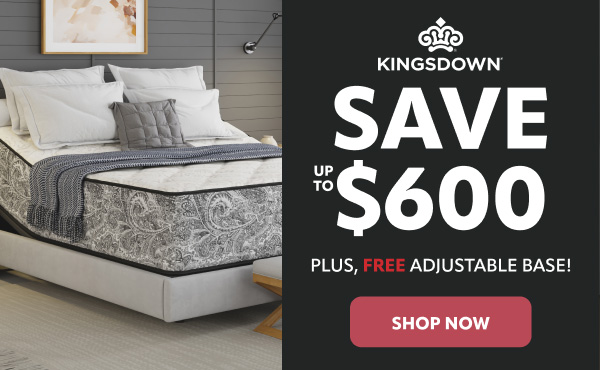 Kingsdown save up to $600