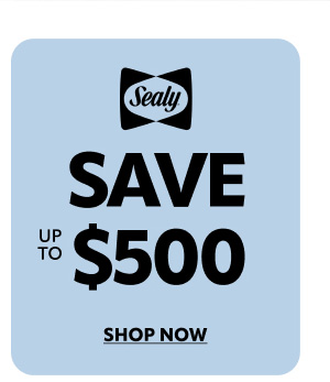Sealy save up to $500