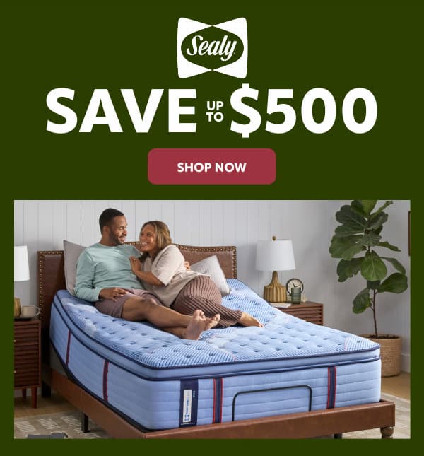 Sealy save up to $500
