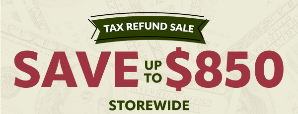 Tax Refund Sale save up to $850