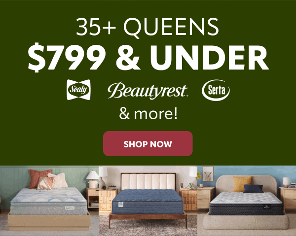35+ Queens $799 and under