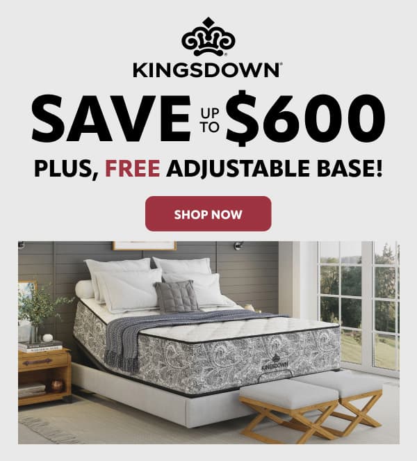Kingsdown save up to $600 plus free adjustable base