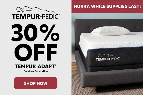 Tempur-Pedic adapt previous gen models 30% off