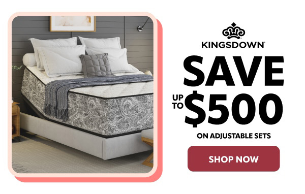 Kingsdown save up to $500