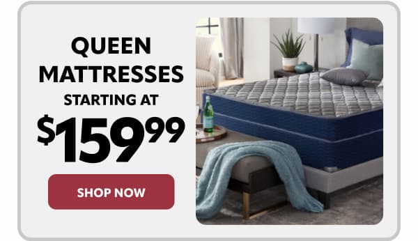 Queen Mattresses starting at $159