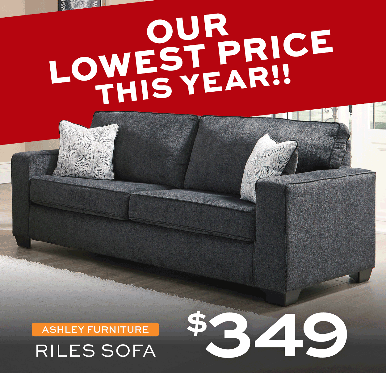 Our lowest price this year on the riles sofa $349