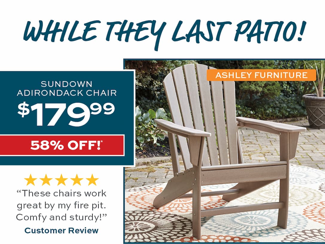 Sundown Adirondack chair – 179.99! While they last!