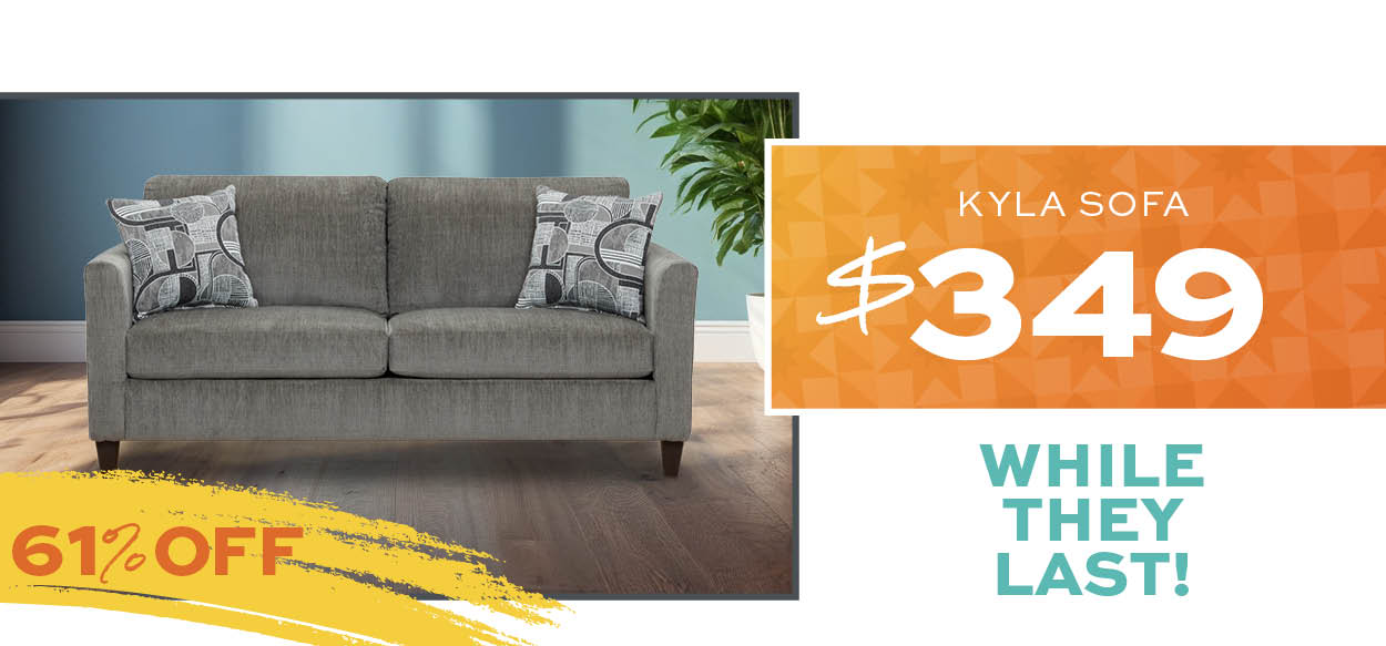 Kyla Sofa $349. While they last. Learn more