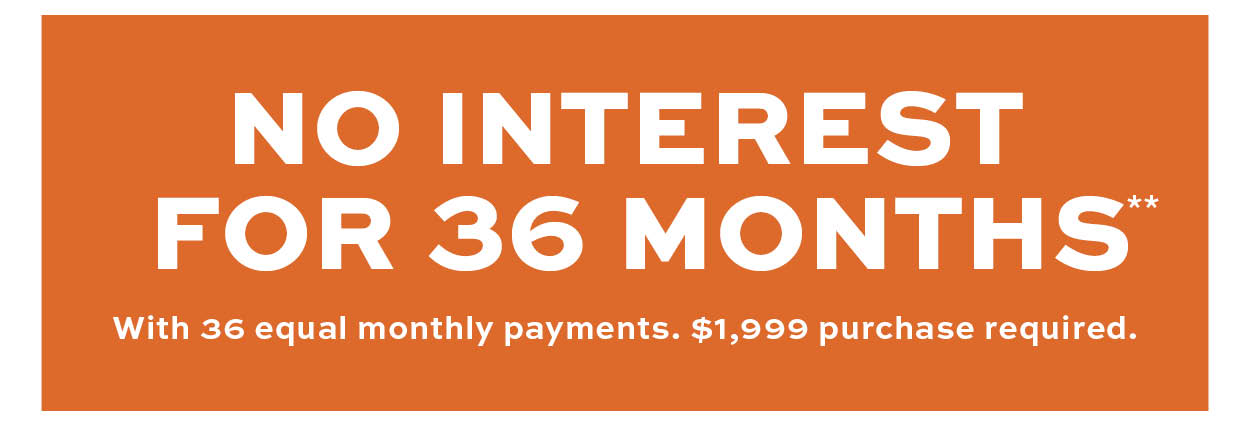 No interest for 36 months** Learn more