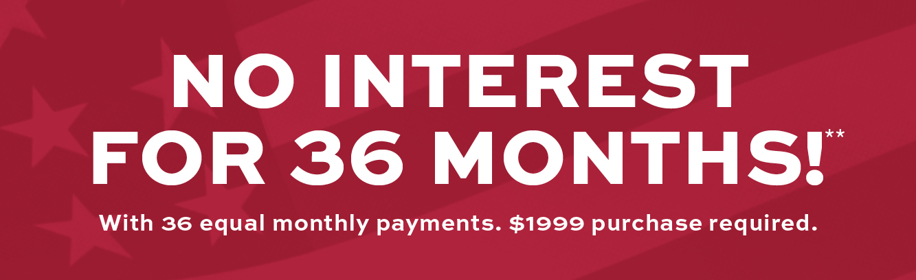 No Interest for 36 Months! Minimum purchase required. Learn more