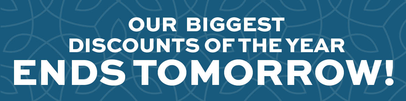 Our biggest discounts of the year! Ends tomorrow