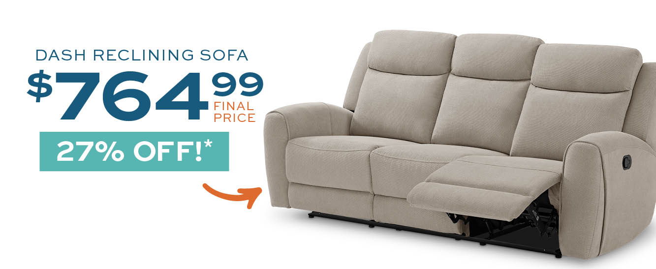 Dash reclining sofa $764.99