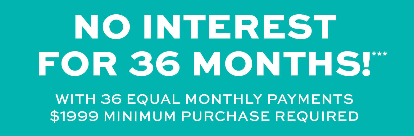 No interest for 36 months* Learn more