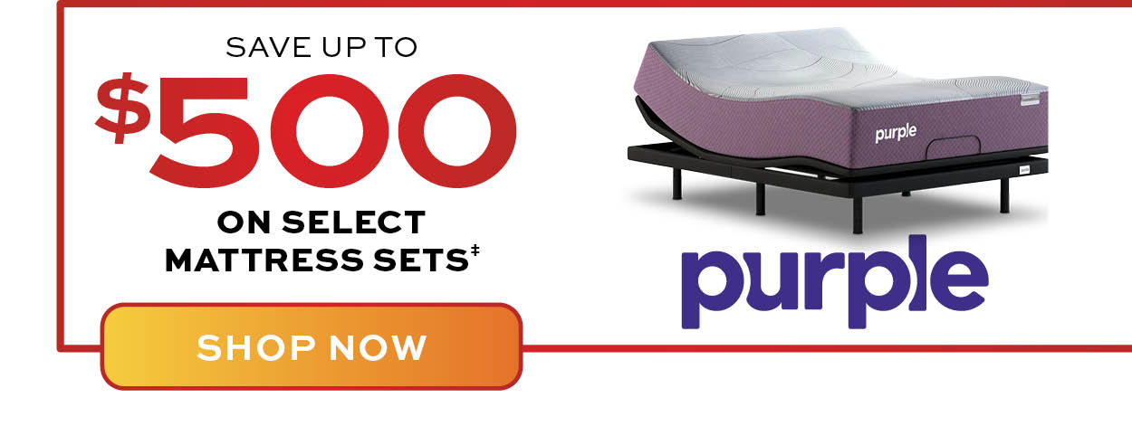 Purple save up to $500 on select mattress sets. Learn more