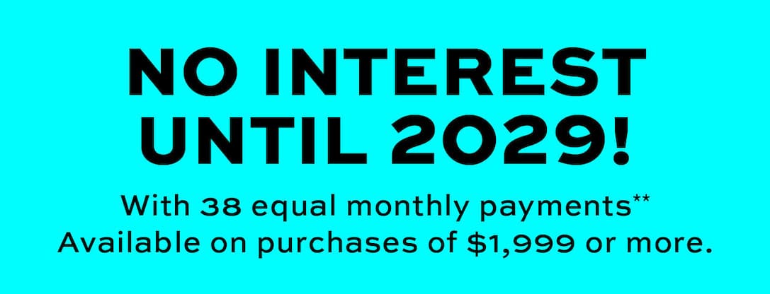No interest until 2029** learn more