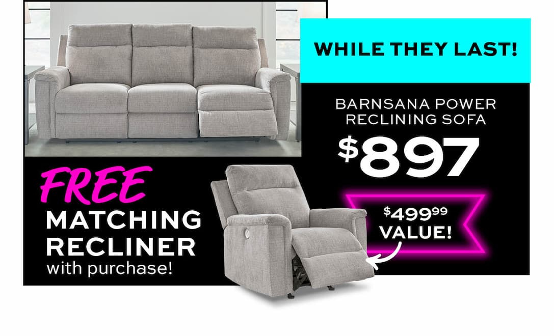 While they last! Barnsana Power Reclining Sofa $897